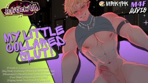 From best Friend to Collared Pet, Confessing to your Toxic Crush [M4F NSFW Audio Erotica]